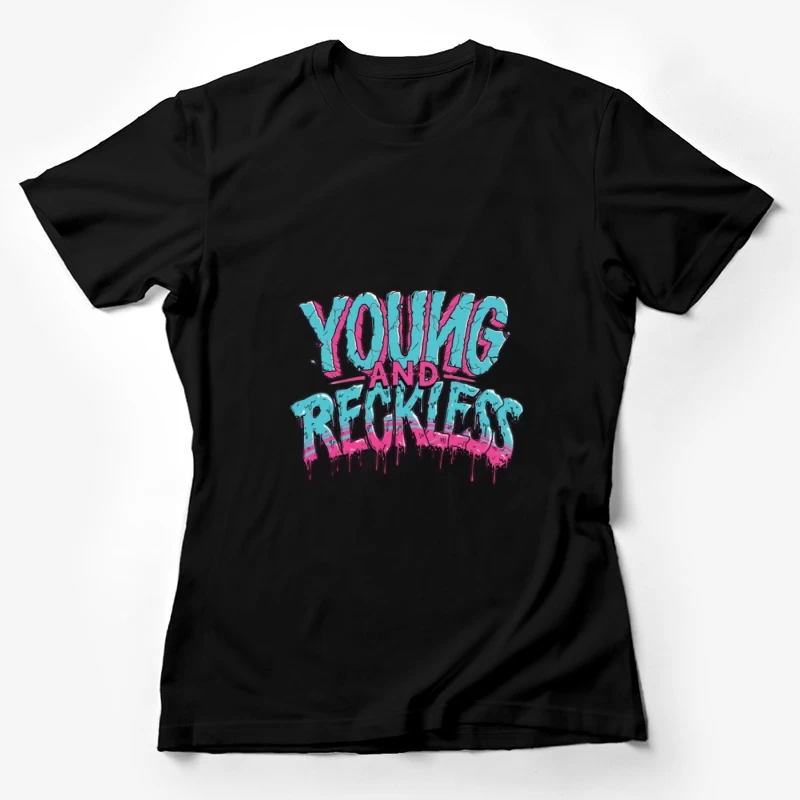 Jung und Rücksichtslos-Grafik im Graffiti-Stil Damen T-Shirt
