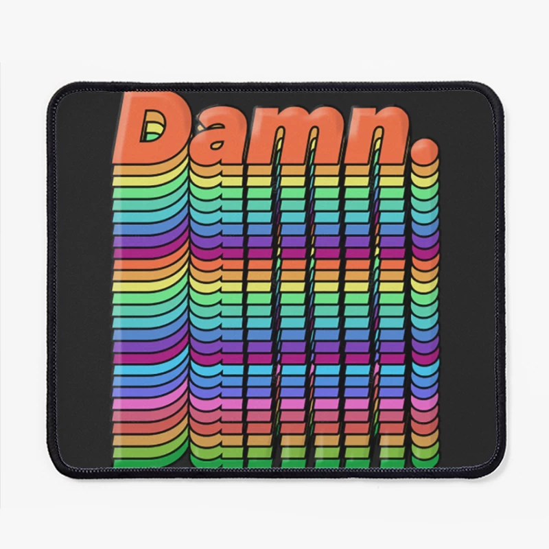 Damn. Original Typographic Chromatic Design Mouse Pad
