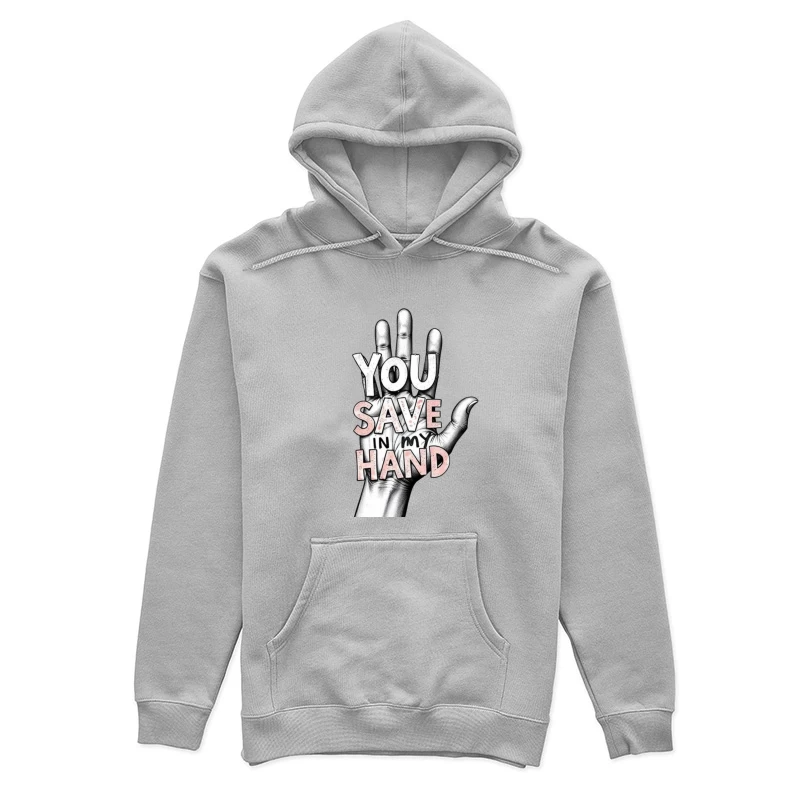 Hand-Drawn Typography: "You Save In My Hand" Artistic Illustration Female Pullover Hoodie