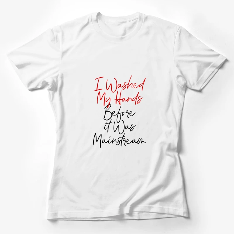 Humour minimaliste sur les habitudes d'hygiène Femme T-Shirt