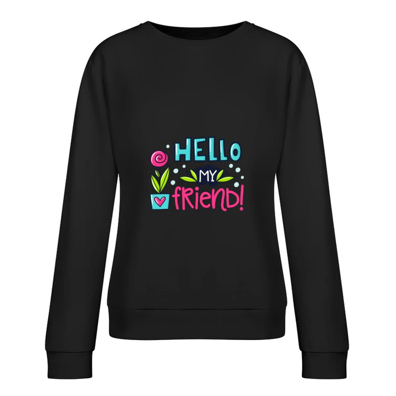 Salut mon ami Femme Sweat-shirt à enfiler