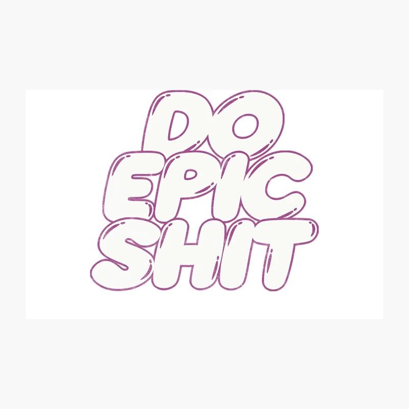 DO EPIC SHIT  Motivational Typography Design Travel Mug