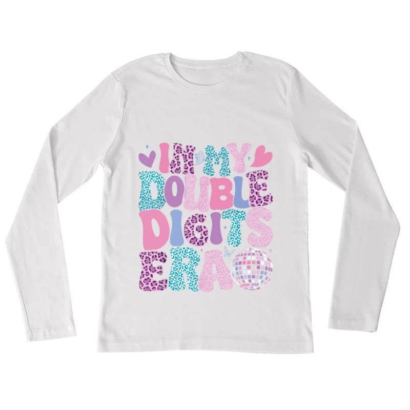 Meine zweistellige Ära feiern Damen Langarm T-Shirt