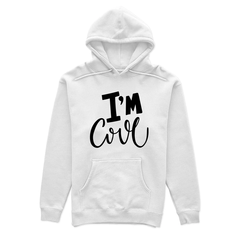 Phrase Inspirante : Je Suis Cool Femme Sweat à capuche
