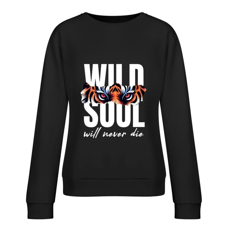 Wild Soul Inspiration with Tiger Art Female Pullover Sweatshirt