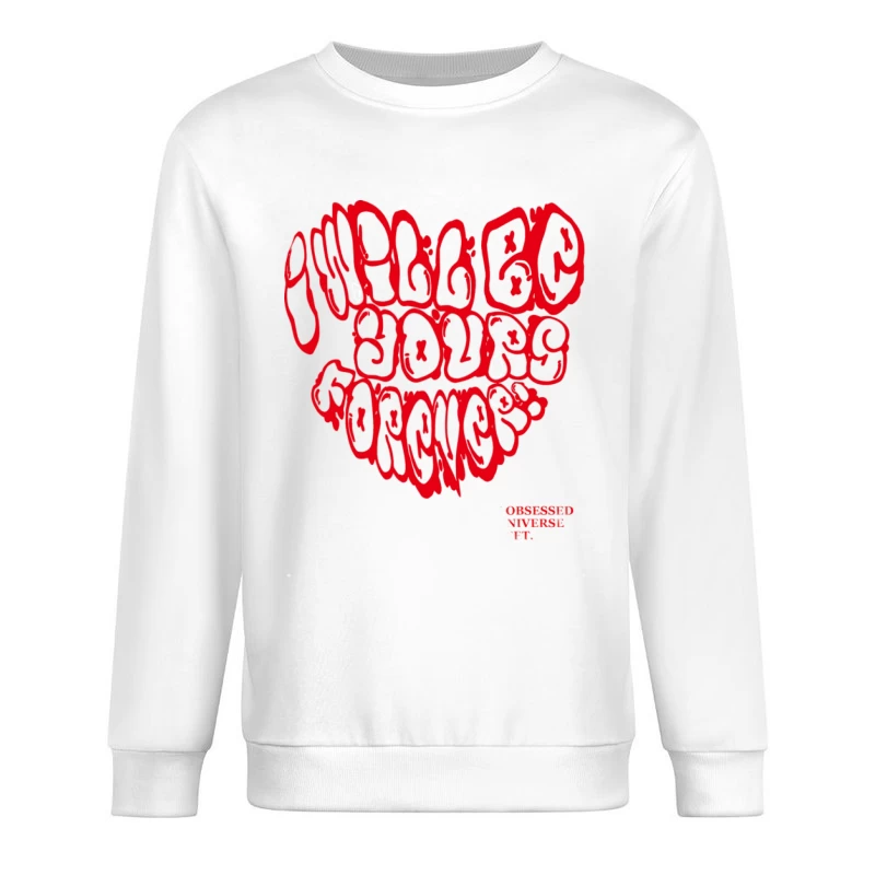 Ich werde für immer deins sein Herren Pullover Sweatshirt