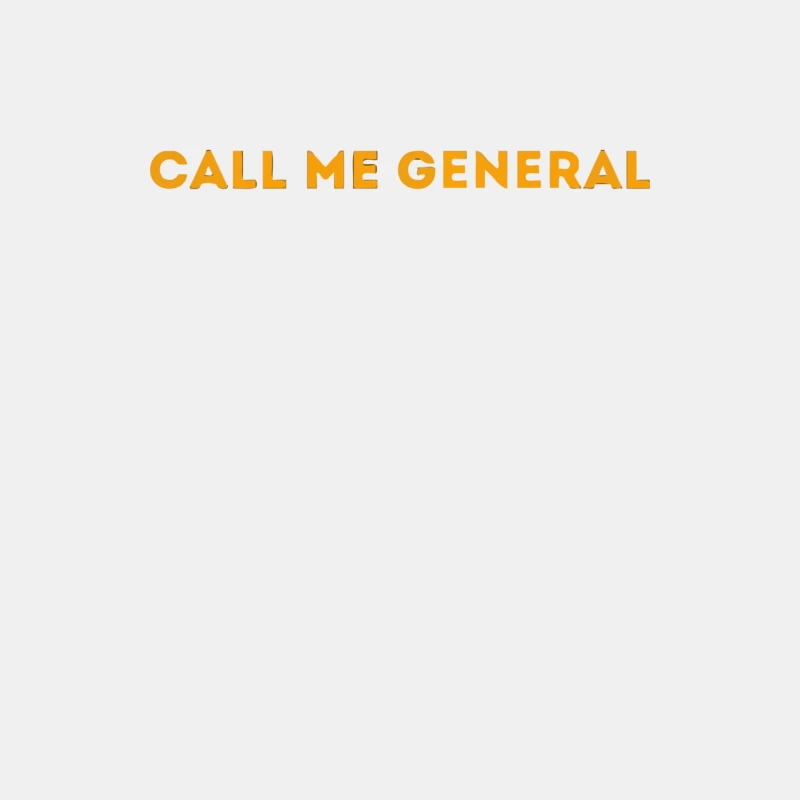 Bold Orange Text: Call Me General Male Tank Top