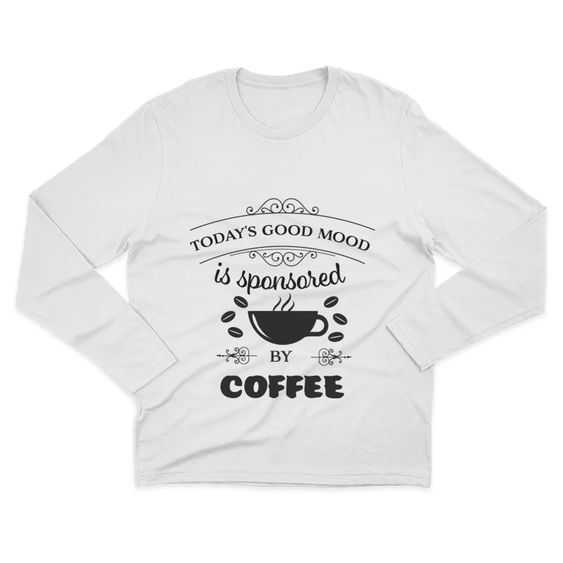 L'humeur de la journée sponsorisée par le café Homme Manches Longues T-Shirt