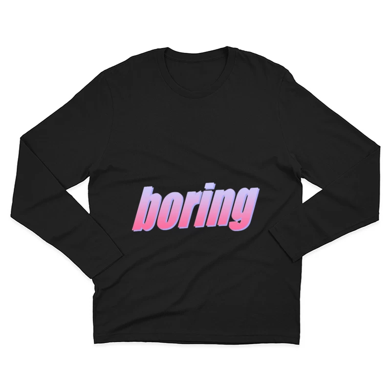 Pastellfarbener Schriftzug 'Boring' Herren Langarm T-Shirt