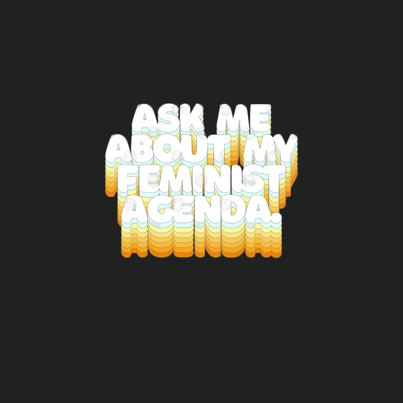 ASK ME ABOUT MY FEMINIST AGENDA  Typographic Statement Design Bucket Hat