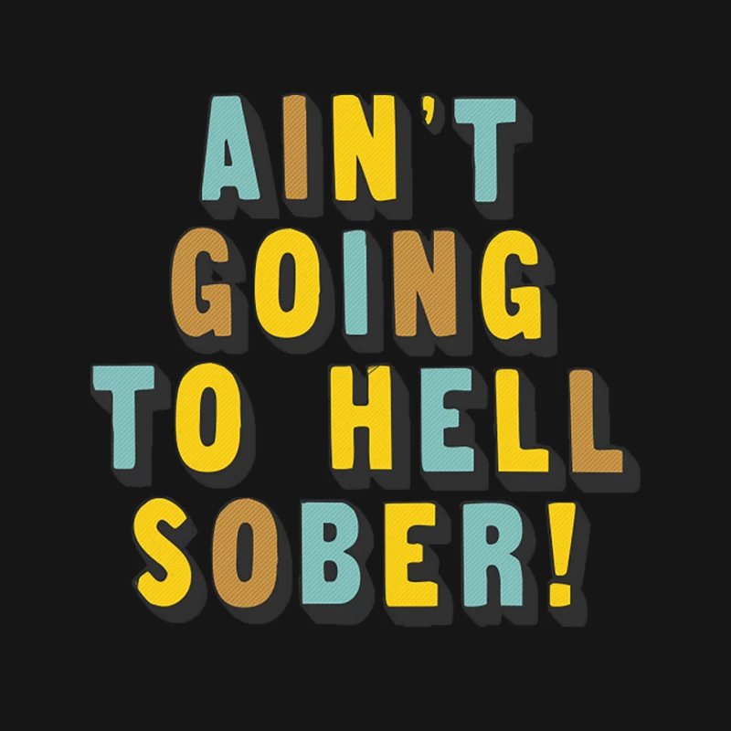 Ain_t Going To Hell Sober - Funny Beer Drinker Design Mouse Pad