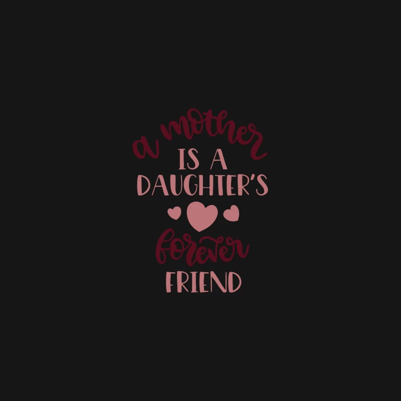 Une mère est l'amie pour toujours de sa fille Femme T-Shirt