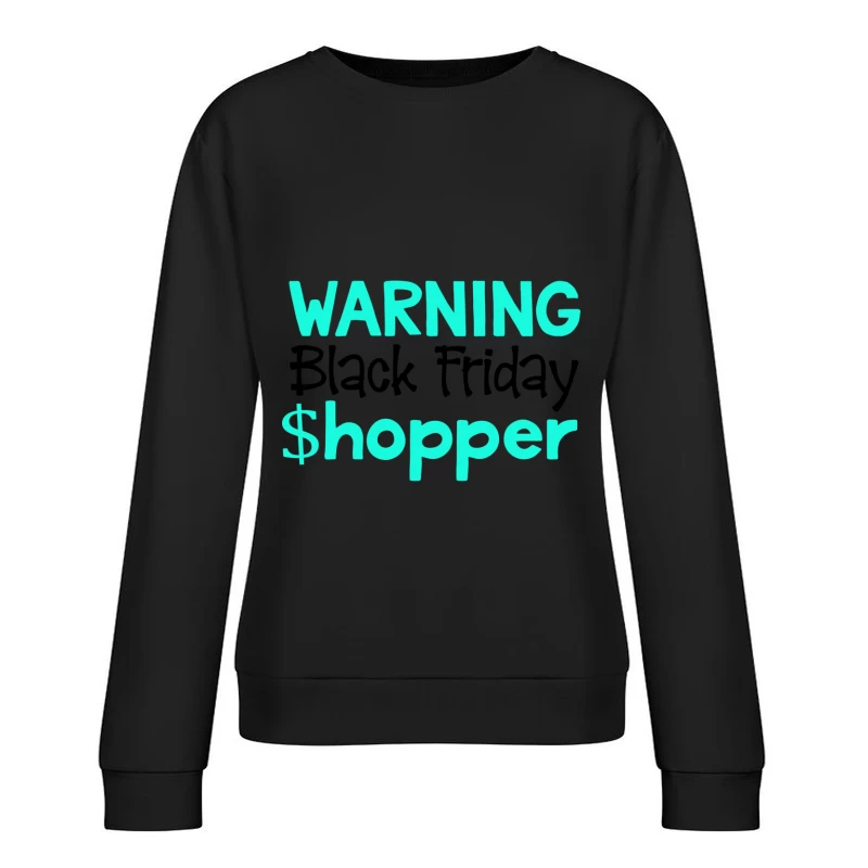 Avertissement: Acheteur de Black Friday Femme Sweat-shirt à enfiler