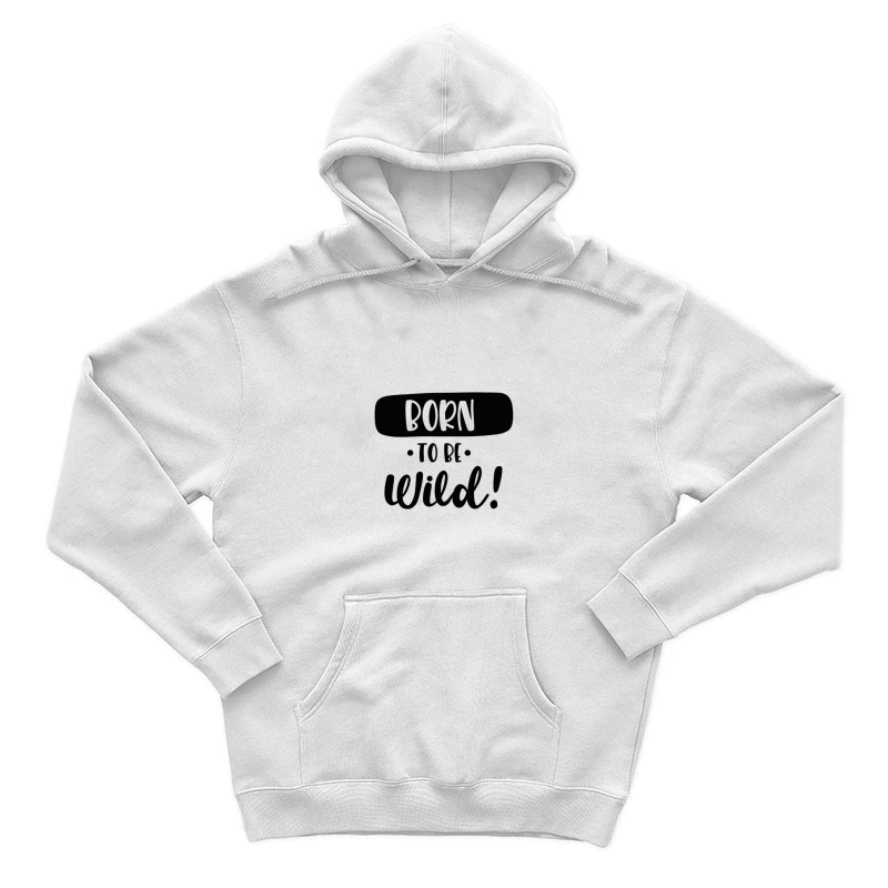 Né pour être sauvage! Homme Sweat à capuche