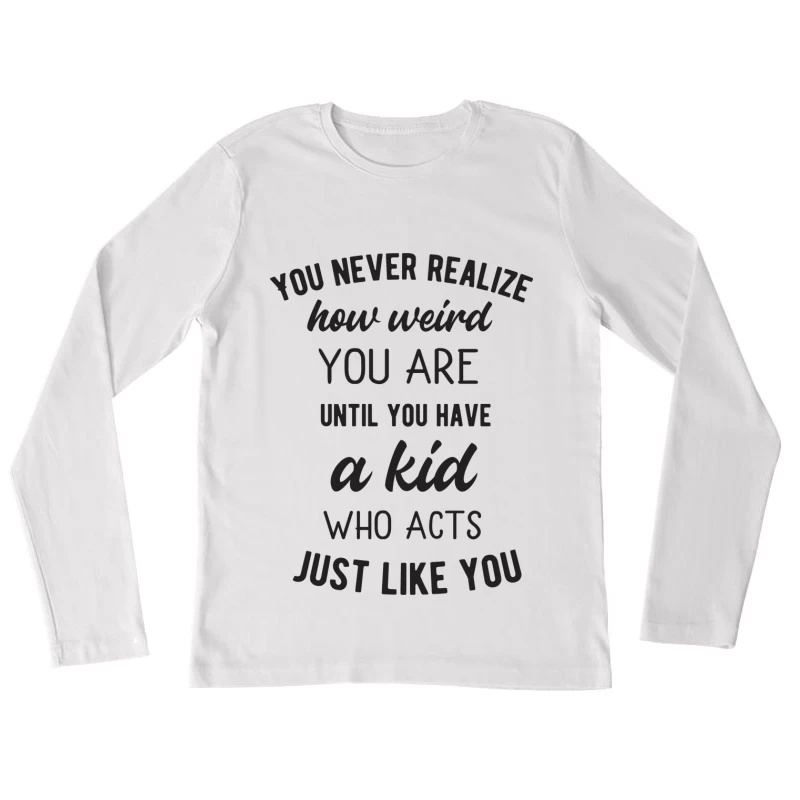 Citations amusantes sur la parentalité et la personnalité Femme Manches Longues T-Shirt