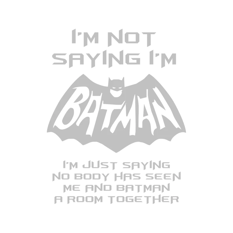 I_m Not Saying I_m Batman But ...Funny Tapestry