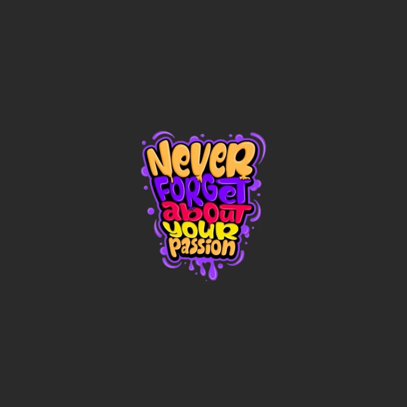 Never Forget About Your Passion Baseball Cap