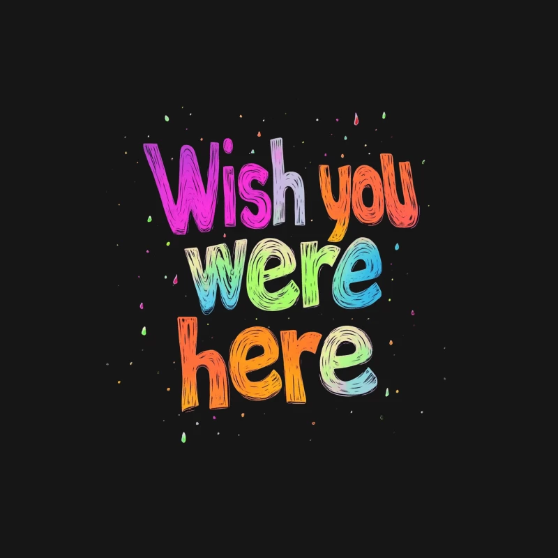 Vibrant "Wish You Were Here" Typography on Black Background Male T-Shirt