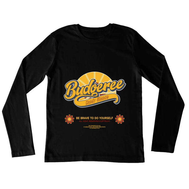 Budoeree Design mit Motivationsbotschaft Damen Langarm T-Shirt