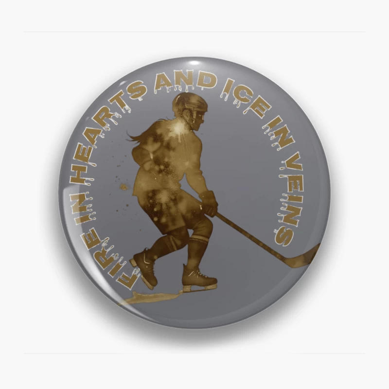 Fire in Hearts and Ice in Veins - Vintage Hockey Player Silhouette Pin