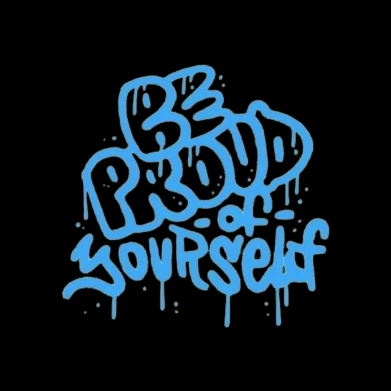 Graffiti Art - Be Proud of Yourself Pin