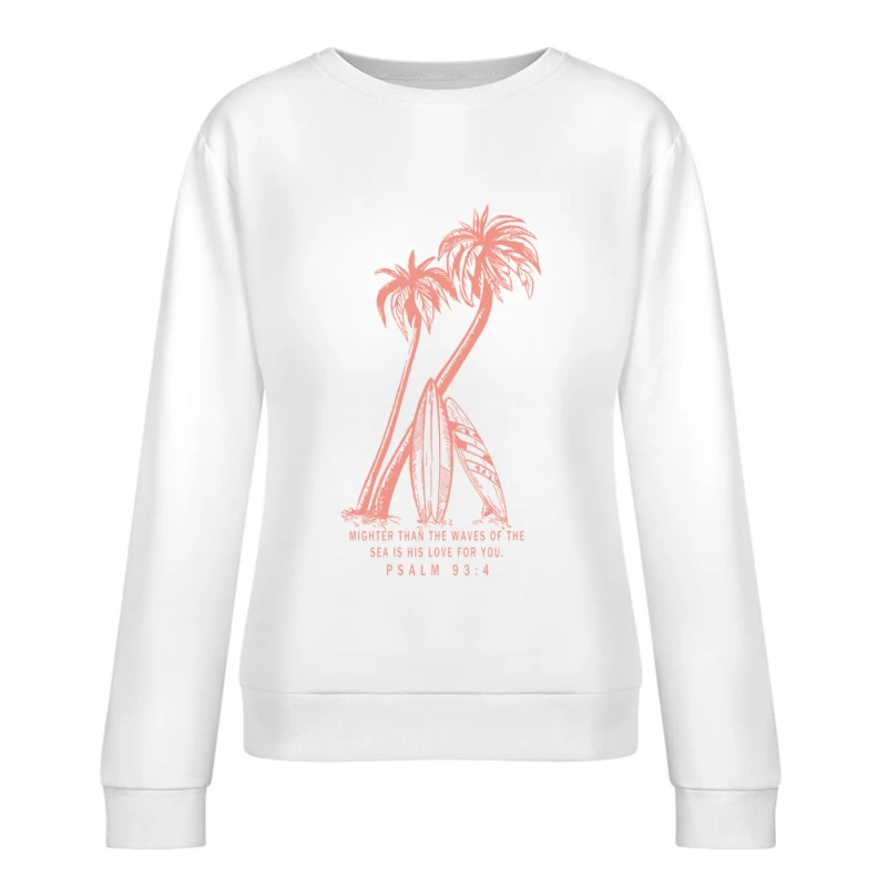 Tropische Palmen mit Psalm 93:4 Damen Pullover Sweatshirt