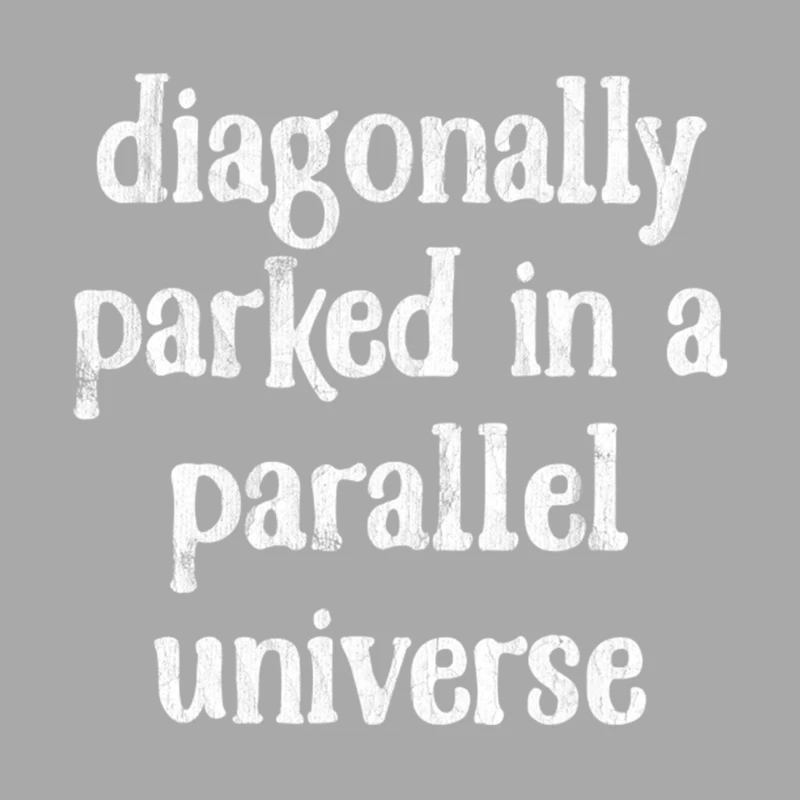Diagonally Parked In A Parallel Universe -  Faded Vintage Look Female Pullover Hoodie