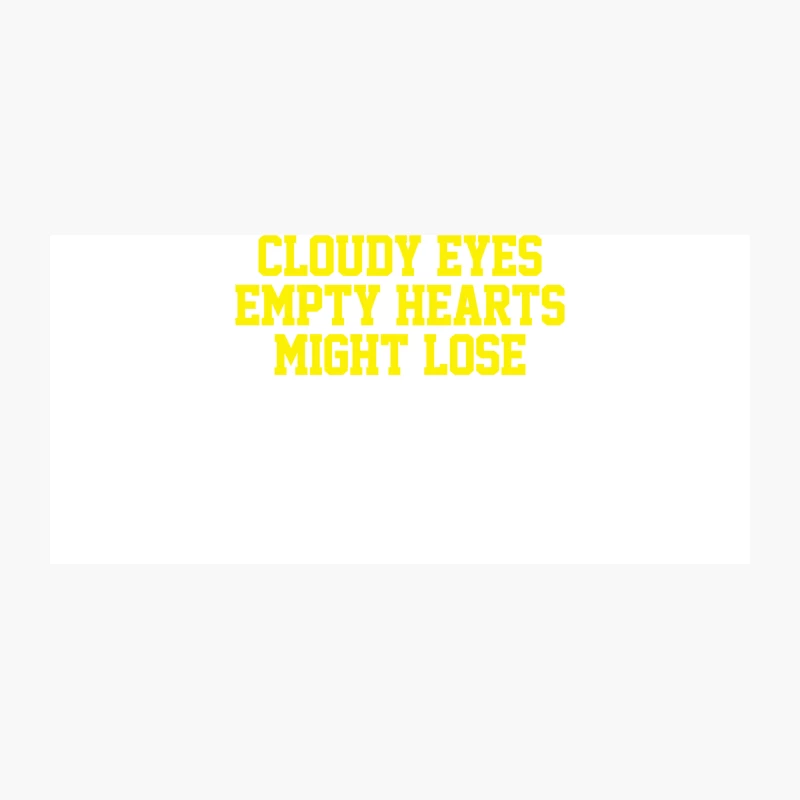 Yellow Typography: Cloudy Eyes Empty Hearts Lyrics Coffee Mug