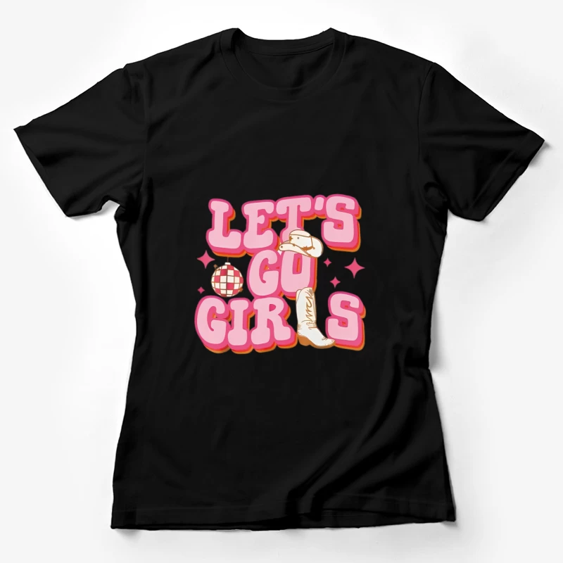 Design Let's Go Girls avec thème disco Femme T-Shirt