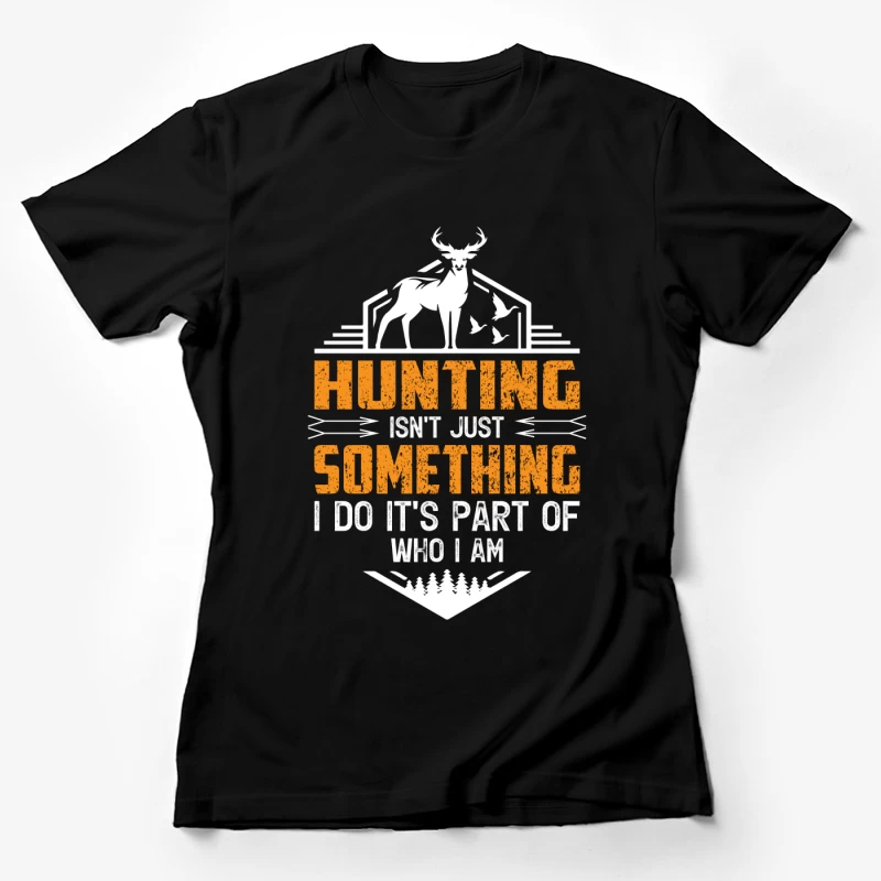 Passion pour la chasse et l'identité Femme T-Shirt