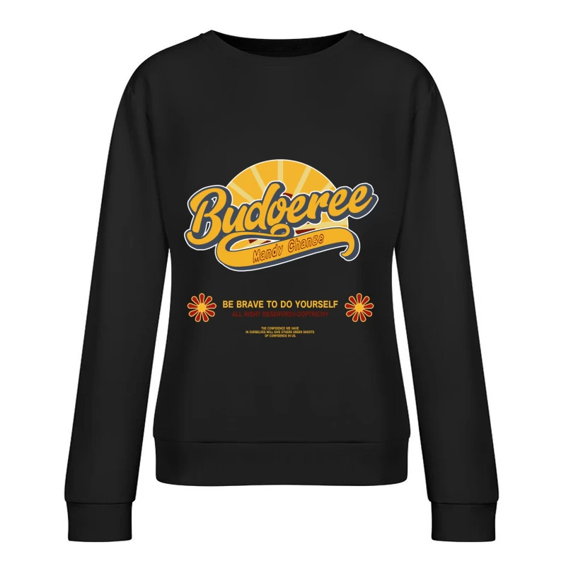 Budoeree Design mit Motivationsbotschaft Damen Pullover Sweatshirt