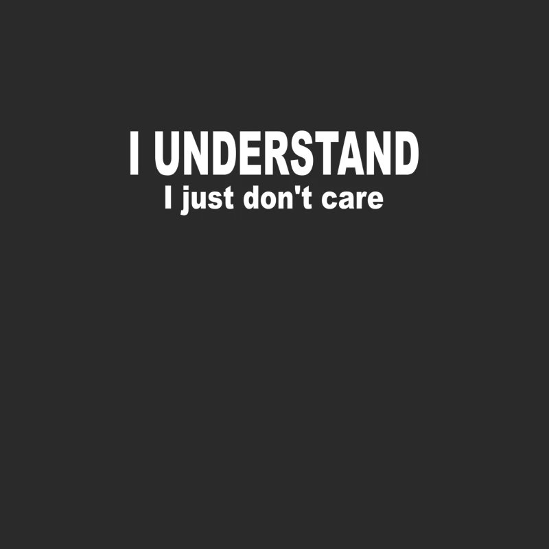 I Understand I Just Dont Care Baseball Cap