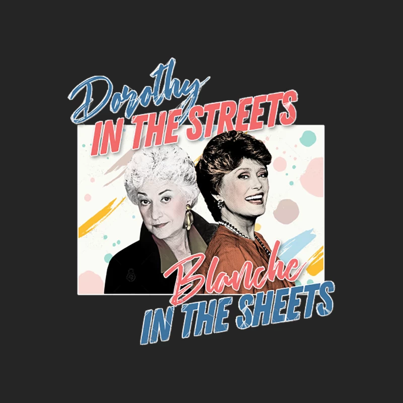 Dorothy In The Streets Blanche In The Sheets 2 Graphic Design 80s Style Hipster Statement Male Pullover Sweatshirt