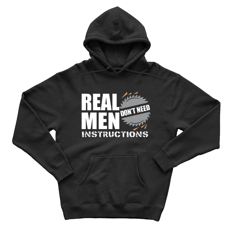 Real Men Instructions Industrial Construction Logo with Saw Blade Male Pullover Hoodie