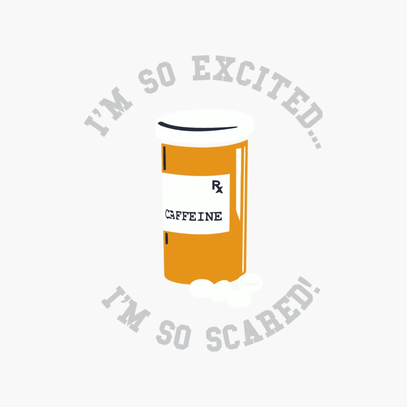 Excited and Scared: Caffeine Prescription Humor Cotton Tote Bag