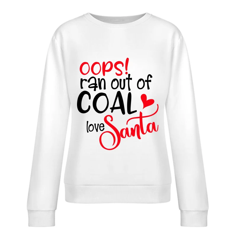 Message humoristique du Père Noël Femme Sweat-shirt à enfiler