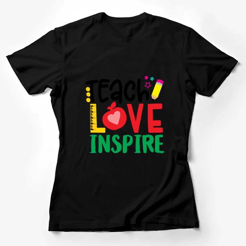 Motivation pour les enseignants : enseigner, aimer, inspirer Femme T-Shirt
