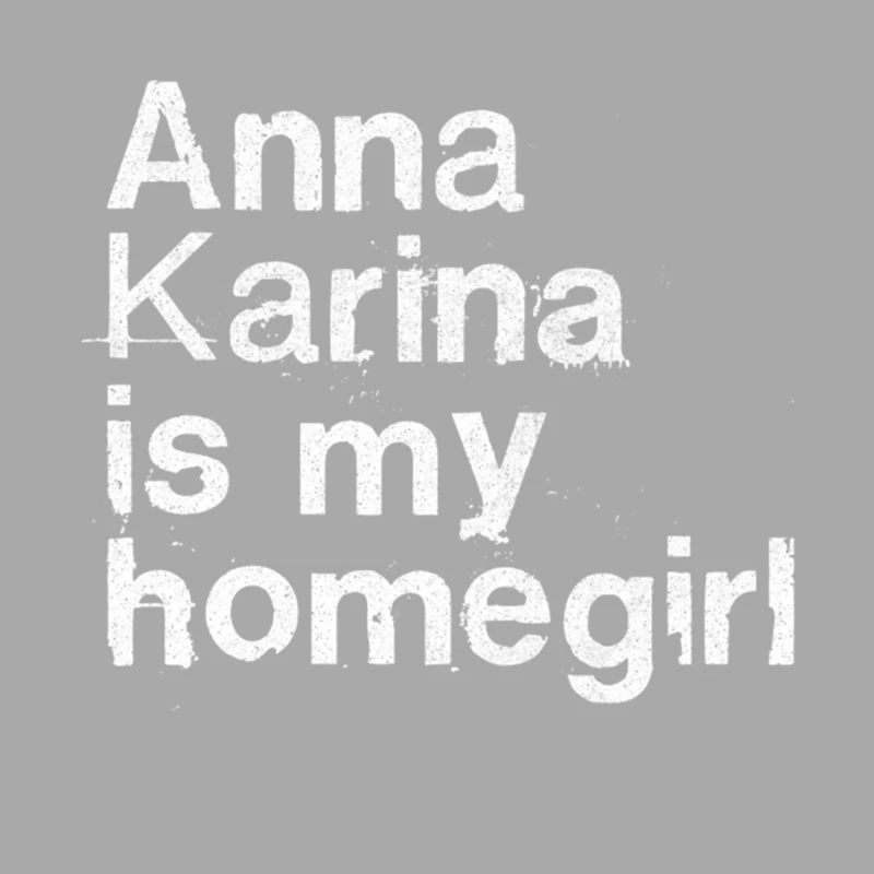 Anna Karina Is My Homegirl  French Film Geek Gift Female Pullover Hoodie