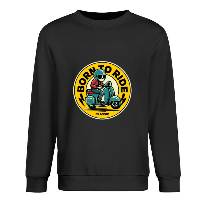 Conception de scooter classique: Né pour rouler Homme Sweat-shirt à enfiler