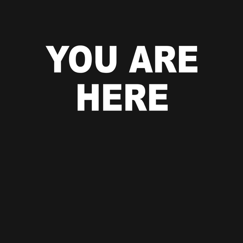 You Are Here Funny Brand New Novelty Slogan Female Long Sleeve T-Shirt