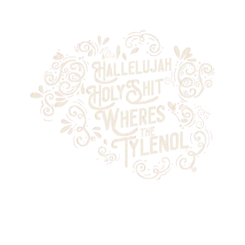 Hallelujah! Holy Shit! Where_s the Tylenol Tapestry
