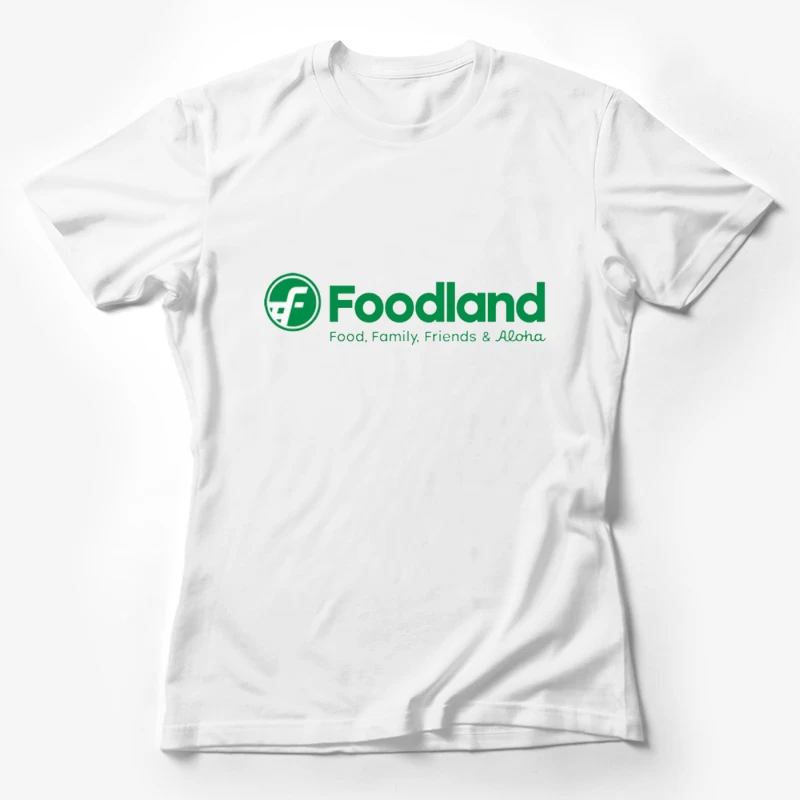 Foodland Supermarket: Hawaiian Grocery Chain with Green Logo and Aloha Spirit Female T-Shirt