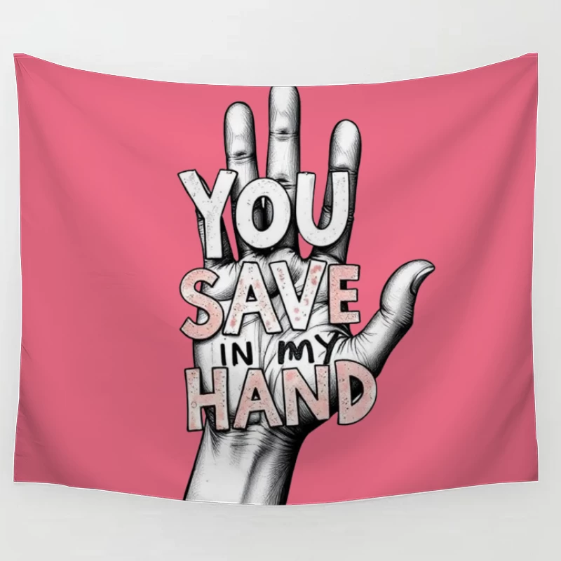 Hand-Drawn Typography: "You Save In My Hand" Artistic Illustration Tapestry