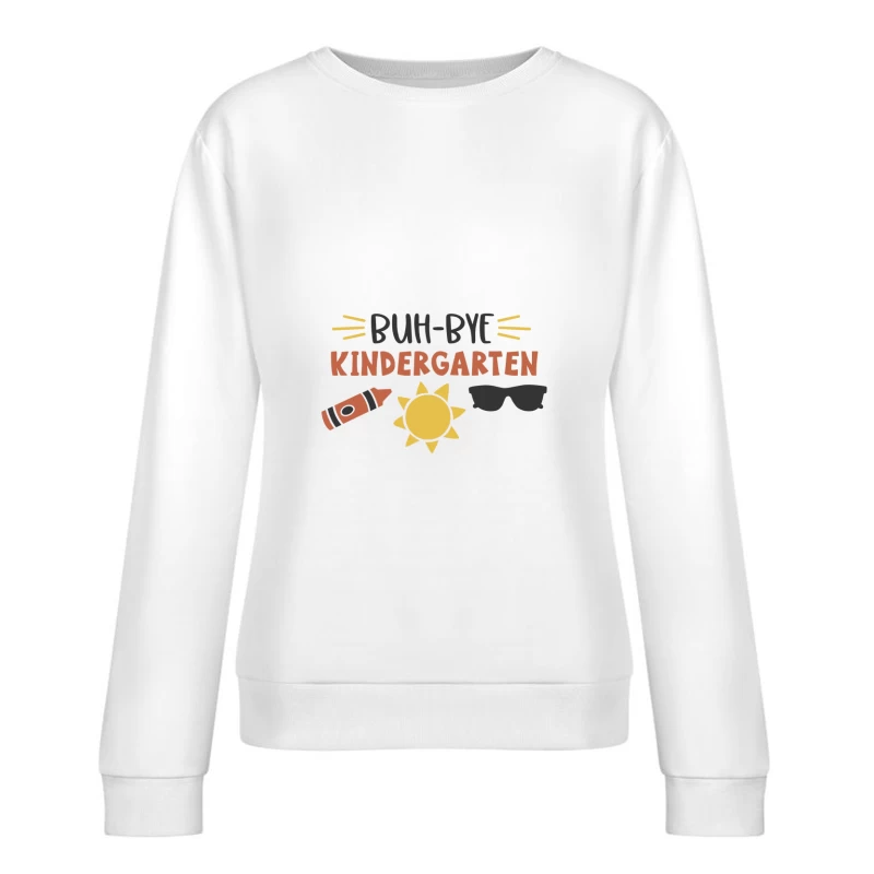 Adieu à la Maternelle avec Soleil, Crayon et Lunettes Femme Sweat-shirt à enfiler