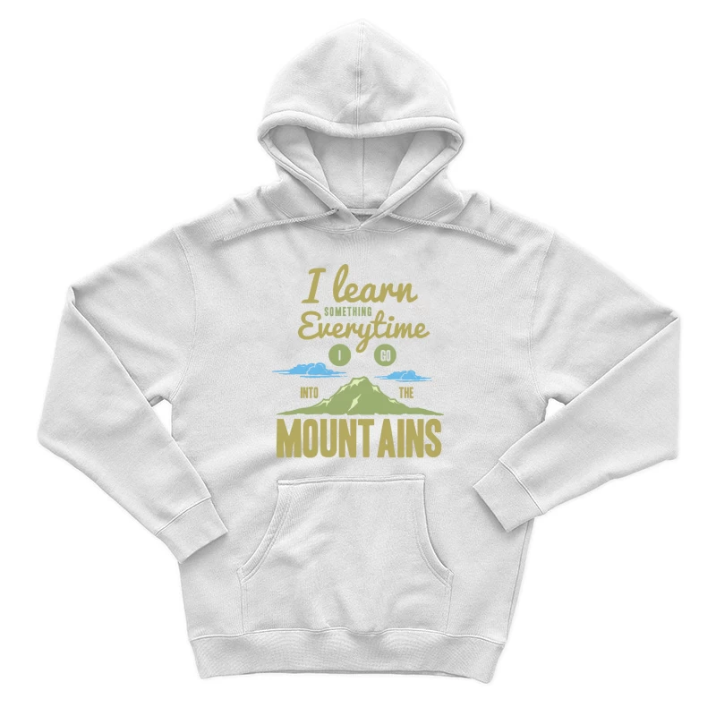 Jedes Mal, wenn ich in die Berge gehe, lerne ich etwas Herren Pullover Hoodie