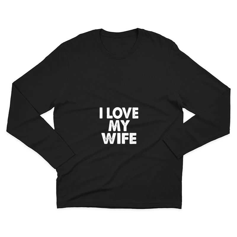 T-shirt avec message I Love My Wife Homme Manches Longues T-Shirt