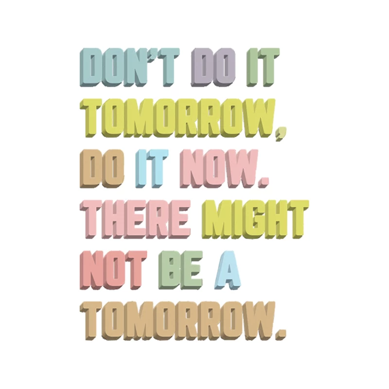 Don_t Do It Tomorrow  Inspirational Typography Quote Tapestry