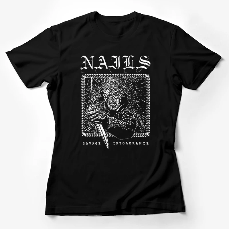 Nails Savage Intolerance Female T-Shirt