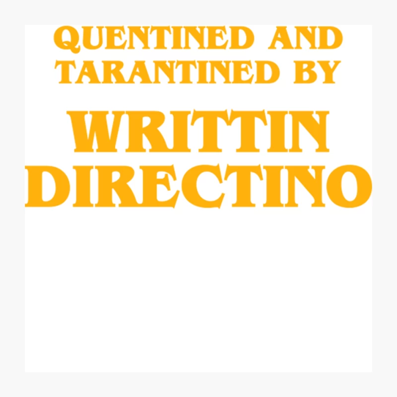 Quentined and Tarantined by Writtin Directino Pin