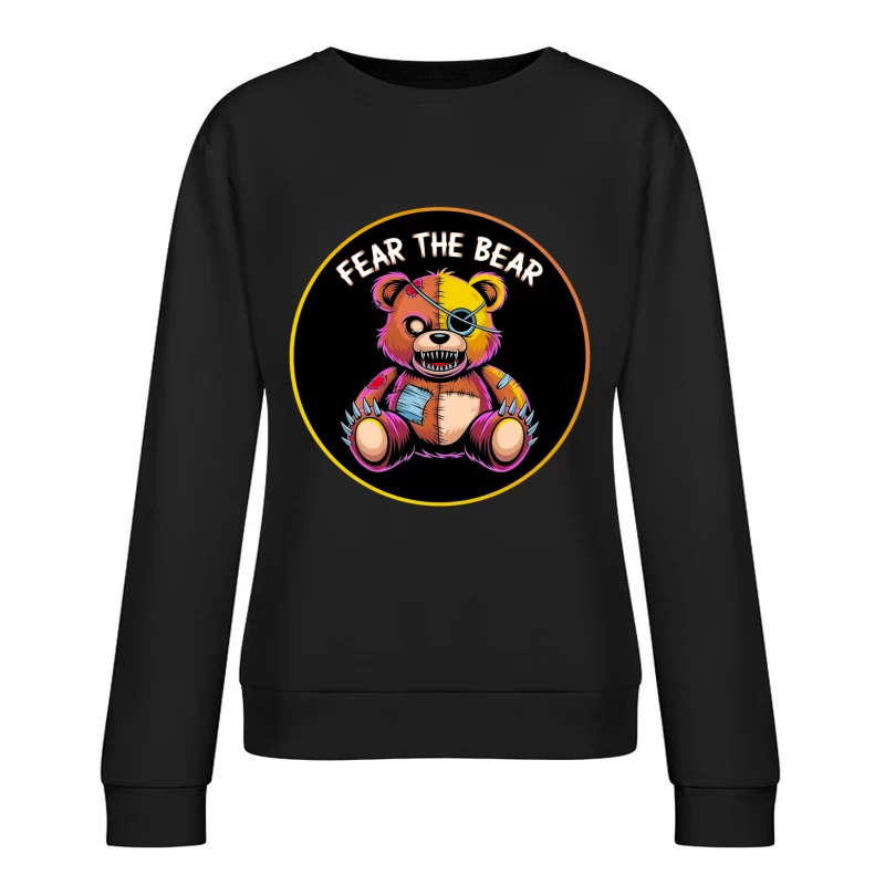 Scary Stitched Teddy Bear  "Fear The Bear" Female Pullover Sweatshirt